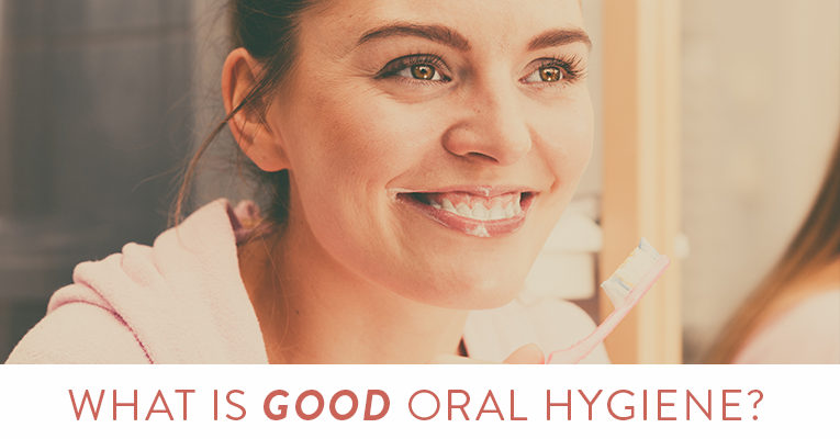 what does good oral hygiene really mean